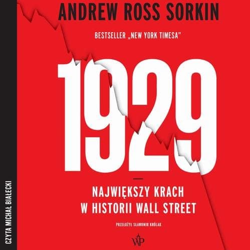 1929. Największy krach w historii Wall Street — Andrew Ross Sorkin