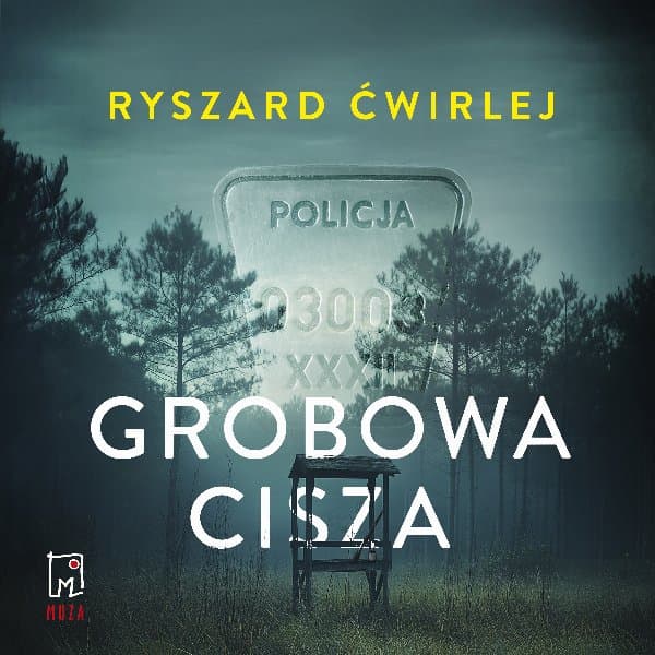Grobowa cisza — Ryszard Ćwirlej