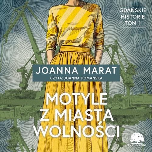 Gdańskie historie. Tom 1. Motyle z miasta wolności — Joanna Marat