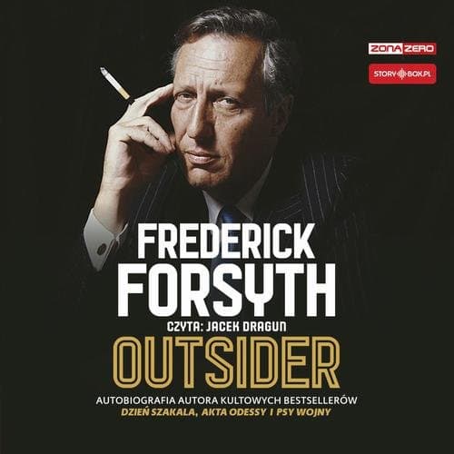Outsider. Autobiografia autora kultowych bestsellerów Dzień szakala, Akta Odessy i Psy wojny — Frederick Forsyth