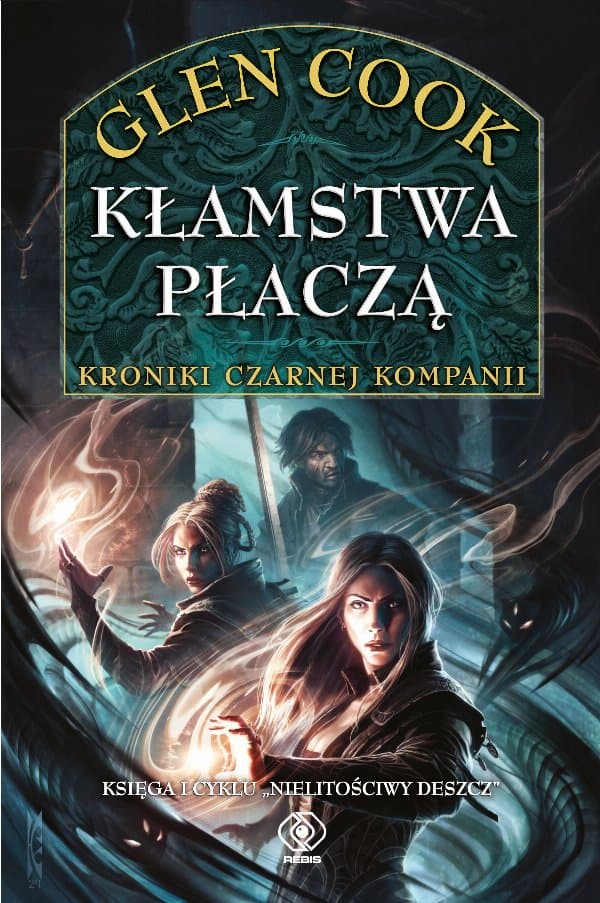 Kłamstwa płaczą — Glen Cook