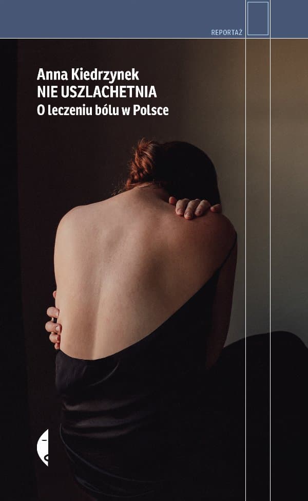 Nie uszlachetnia — Anna Kiedrzynek