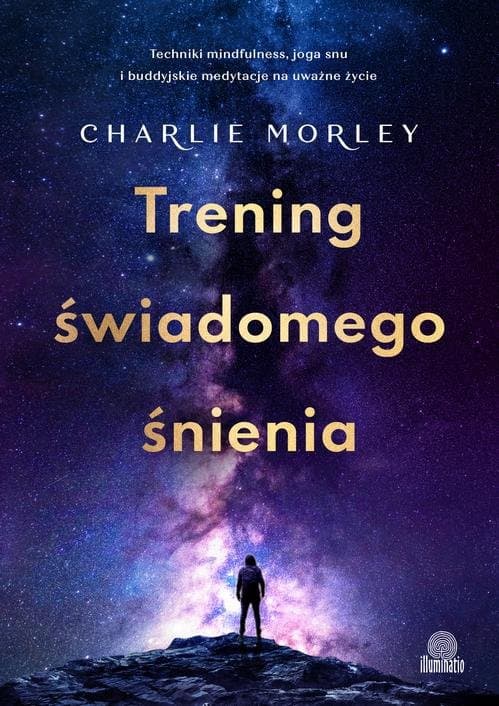 Trening świadomego śnienia — Charlie Morley