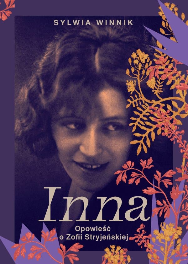 Inna. Opowieść o Zofii Stryjeńskiej — Sylwia Winnik