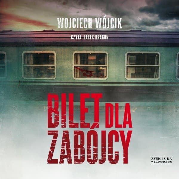 Bilet dla zabójcy — Wojciech Wójcik
