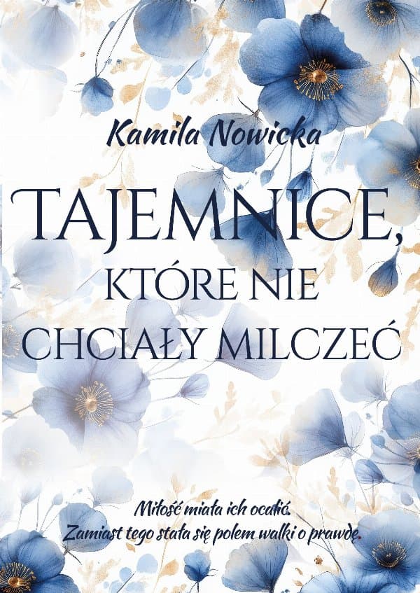 Tajemnice, które nie chciały milczeć — Kamila Nowicka