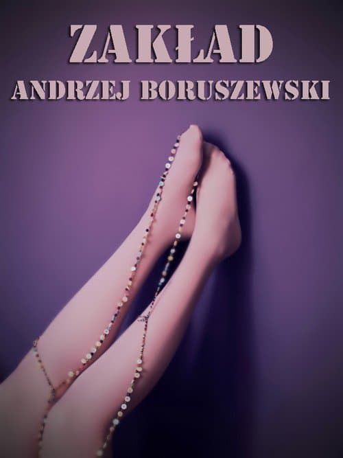 Zakład — Andrzej Boruszewski