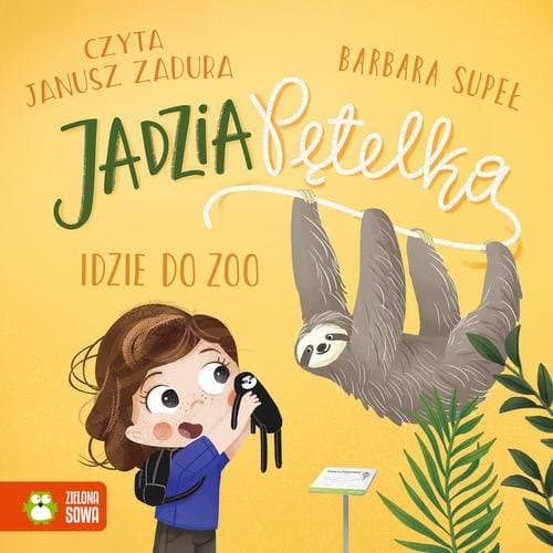 Jadzia Pętelka idzie do zoo — Barbara Supeł