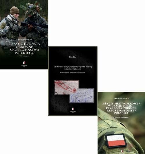 DZIAŁANIA SIŁ ZBROJNYCH RP W CZASIE KRYZYSU Pakiet 3 książki — Urszula Staśkiewicz, Adam Tokarczyk, Piotr Hac