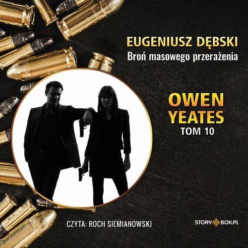 Owen Yeates. Tom 10. Broń masowego przerażenia — Eugeniusz Dębski