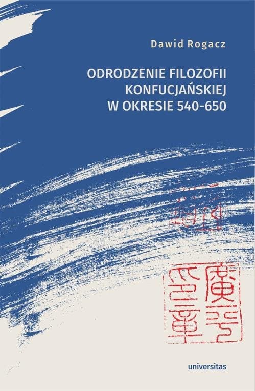 Odrodzenie filozofii konfucjańskiej w okresie 540-650 — Dawid Rogacz