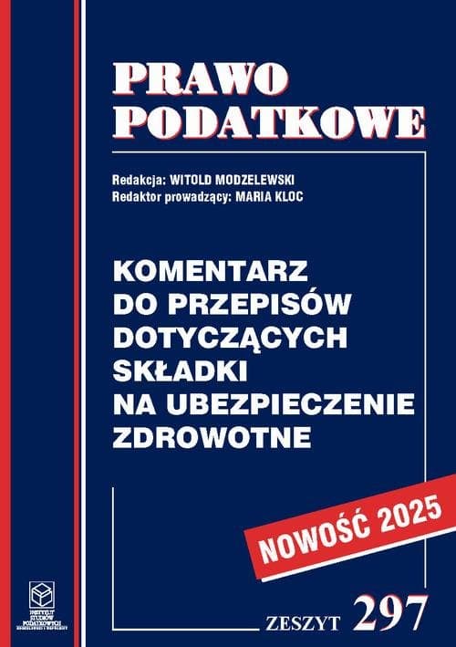 Komentarz do przepisów dotyczących składki na ubezpieczenie zdrowotne — Prof. dr hab. Witold Modzelewski