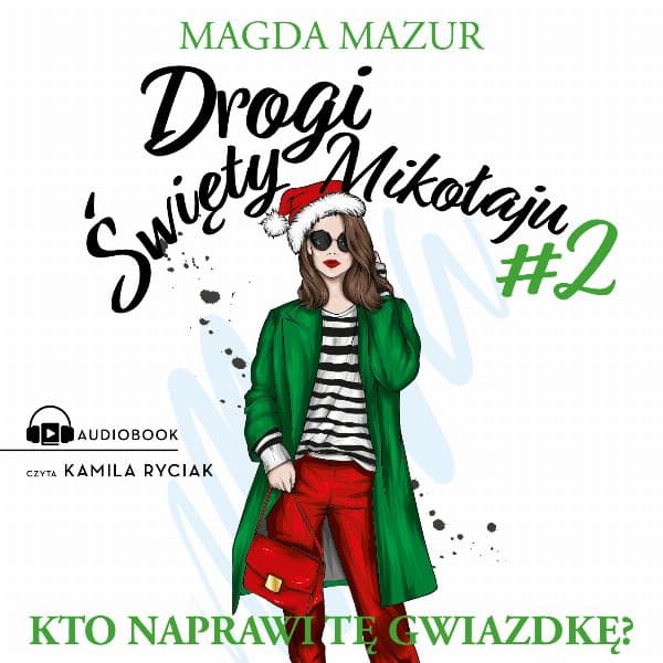 Drogi Święty Mikołaju II — Magda Mazur