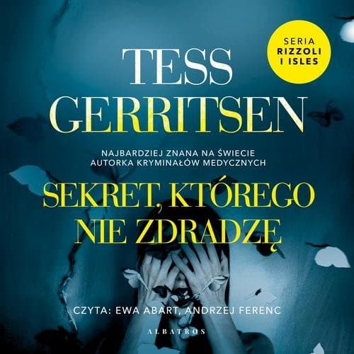 SEKRET, KTÓREGO NIE ZDRADZĘ — Tess Gerritsen