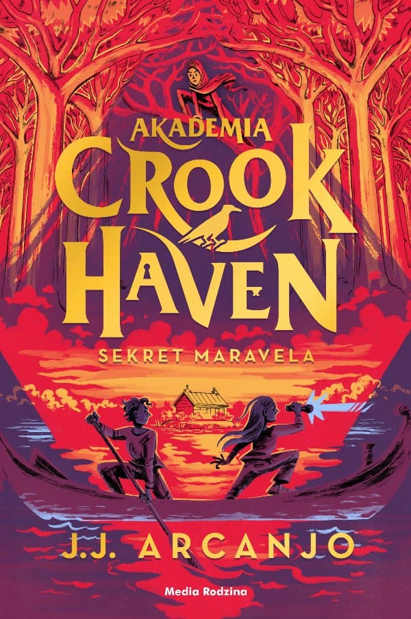 Akademia Crookhaven. Sekret Maravela — J.J. Arcanjo