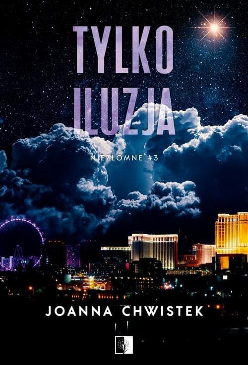 Tylko iluzja (wznowienie) — Joanna Chwistek