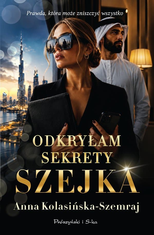 Odkryłam sekrety szejka — Anna Kolasińska-Szemraj