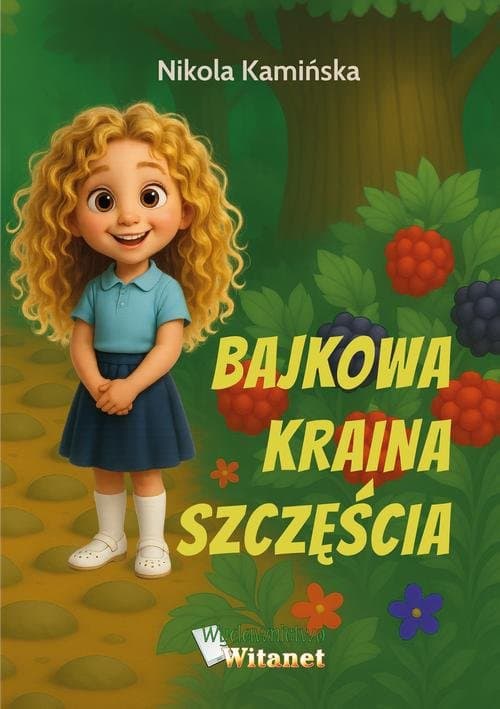 Bajkowa kraina szczęścia — Nikola Kamińska