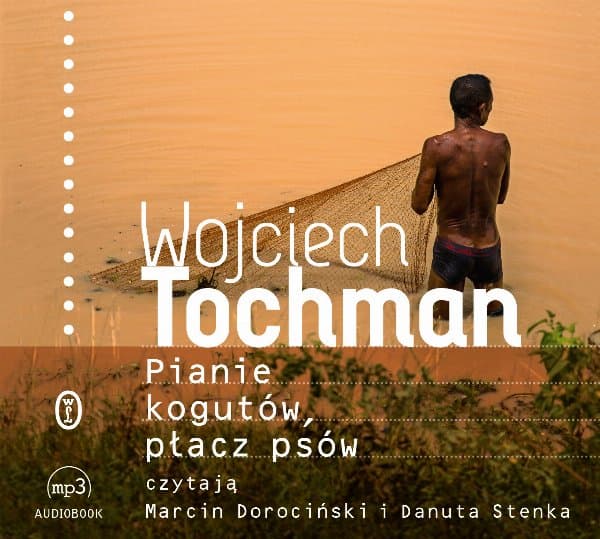 Pianie kogutów, płacz psów — Wojciech Tochman