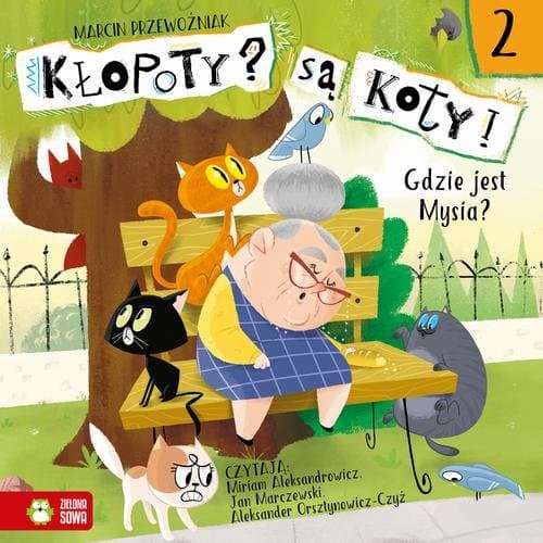 Kłopoty? Są koty! Gdzie jest Mysia? — Marcin Przewoźniak