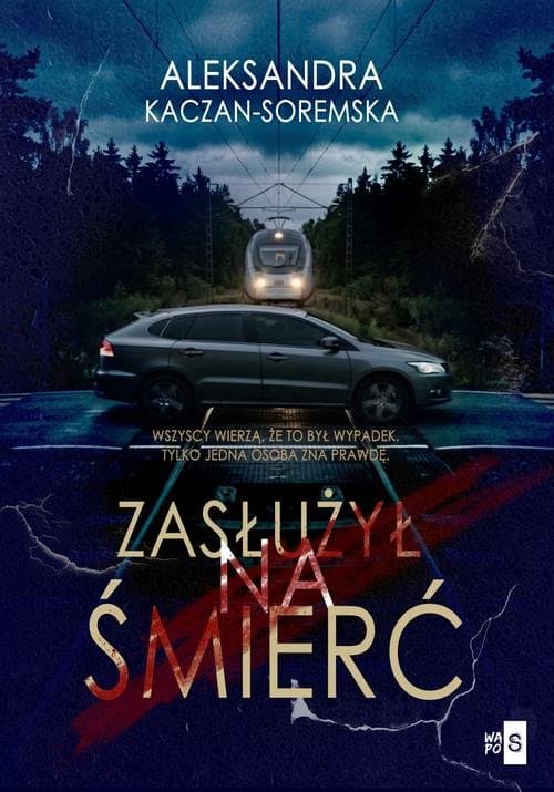 Zasłużył na śmierć — Aleksandra Kaczan-Soremska