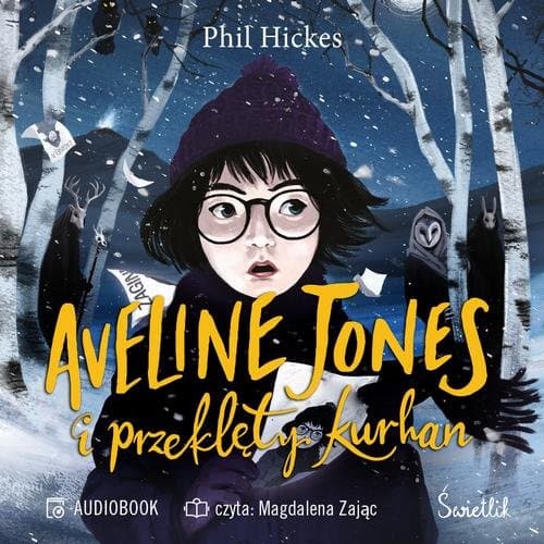 Aveline Jones i przeklęty kurhan. Tom 3 — Phil Hickes