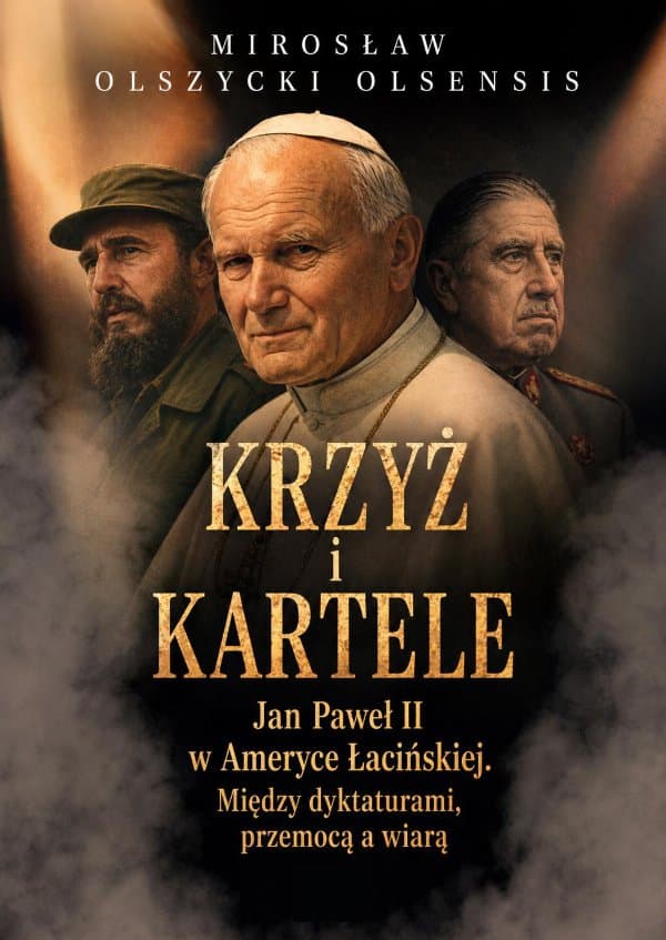Krzyż i kartele — Mirosław Olszycki-Olsensis