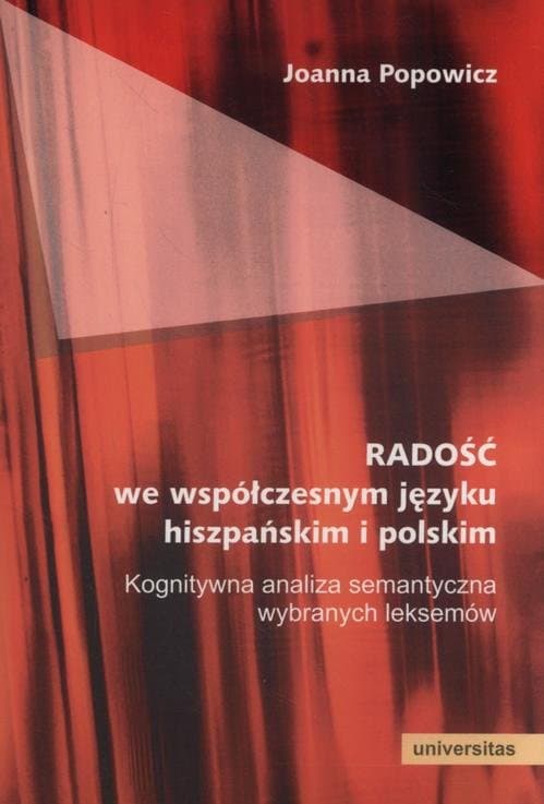 Radość we współczesnym języku hiszpańskim i polskim — Joanna Popowicz