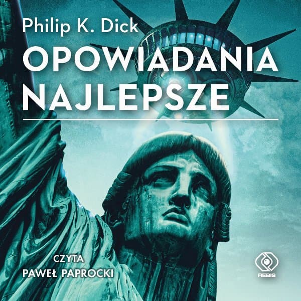 Opowiadania najlepsze — Philip K. Dick
