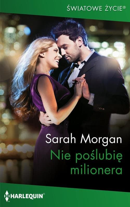 Nie poślubię milionera — Sarah Morgan