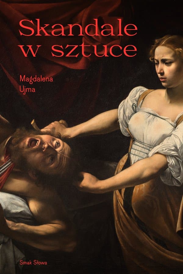 Skandale w sztuce — Magdalena Ujma