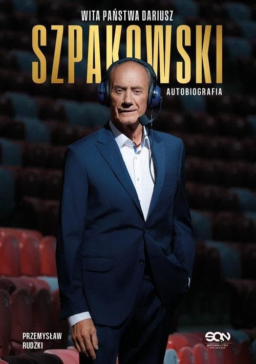 Wita państwa Dariusz Szpakowski. Autobiografia — Przemysław Rudzki, Dariusz Szpakowski