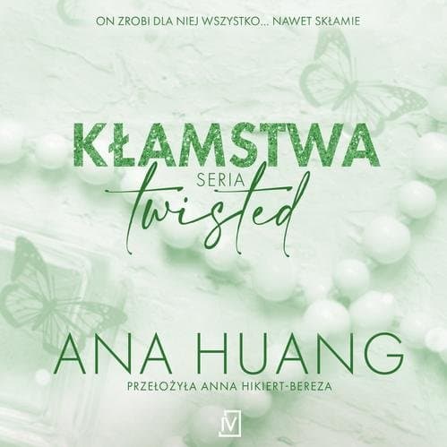 Kłamstwa. Seria Twisted — Ana Huang