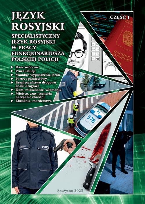 Specjalistyczny język rosyjski w pracy funkcjonariusza polskiej Policji część I — Mirona Urbanik-Gołota
