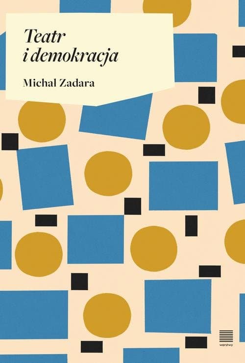 Teatr i demokracja — Michał Zadara