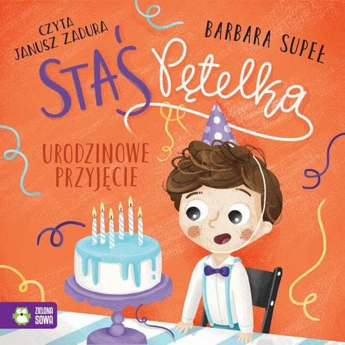 Staś Pętelka. Urodzinowe przyjęcie — Barbara Supeł