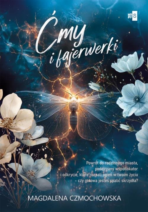 Ćmy i fajerwerki — Magdalena Czmochowska