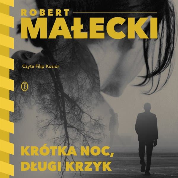 Krótka noc, długi krzyk — Robert Małecki