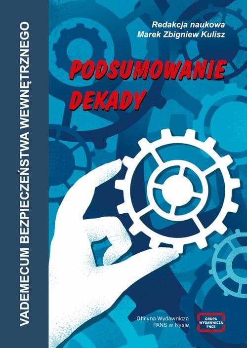 VADEMECUM BEZPIECZEŃSTWA WEWNĘTRZNEGO Podsumowanie dekady