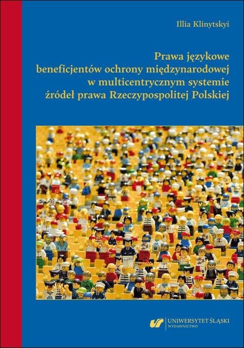 Prawa językowe beneficjentów ochrony międzynarodowej w multicentrycznym systemie źródeł prawa Rzeczypospolitej Polskiej — Illia Klinytskyi