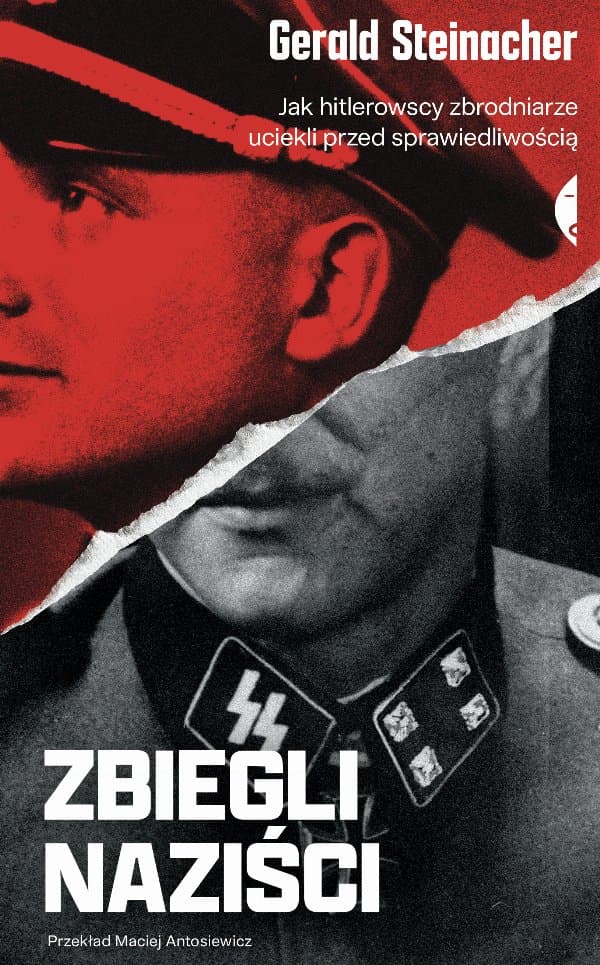 Zbiegli naziści — Gerald Steinacher