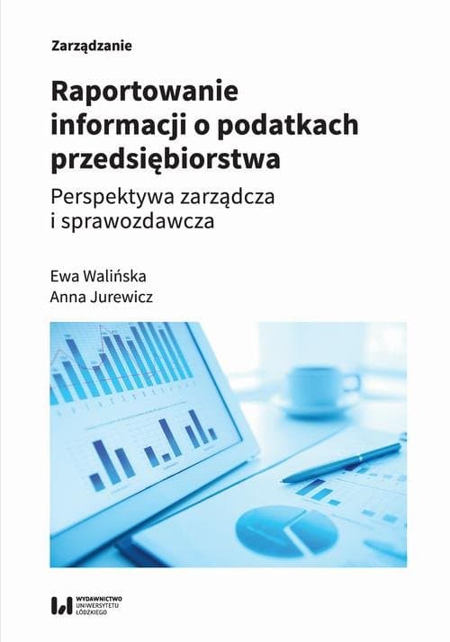 Raportowanie informacji o podatkach przedsiębiorstwa — Ewa Walińska, Anna Jurewicz