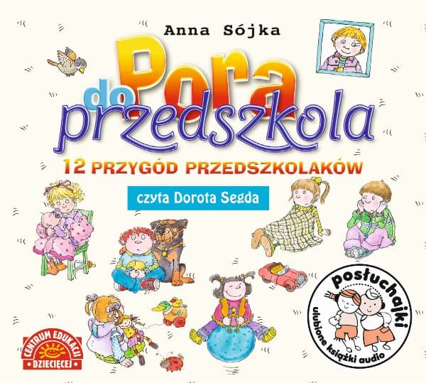 Posłuchajki. Pora do przedszkola — Anna Sójka