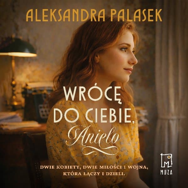 Wrócę do ciebie, Anielo — Aleksandra Palasek