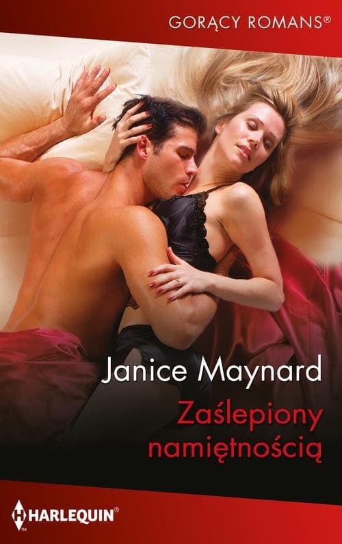 Zaślepiony namiętnością — Janice Maynard