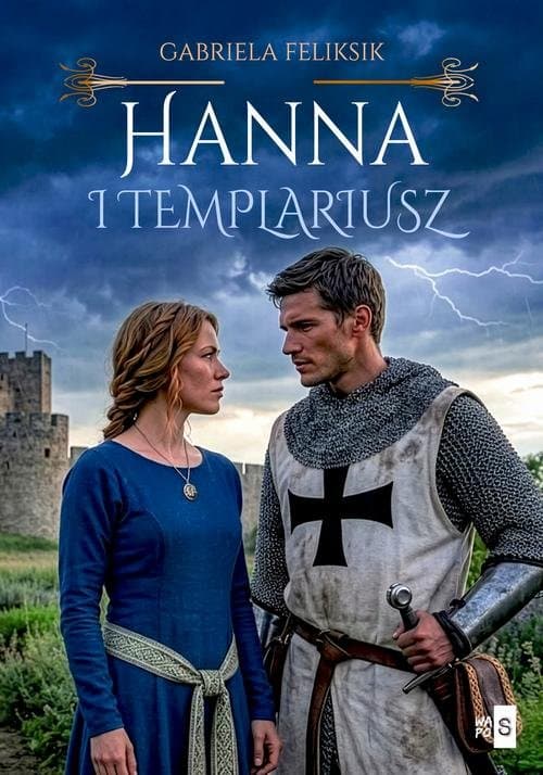 Hanna i templariusz — Gabriela Feliksik