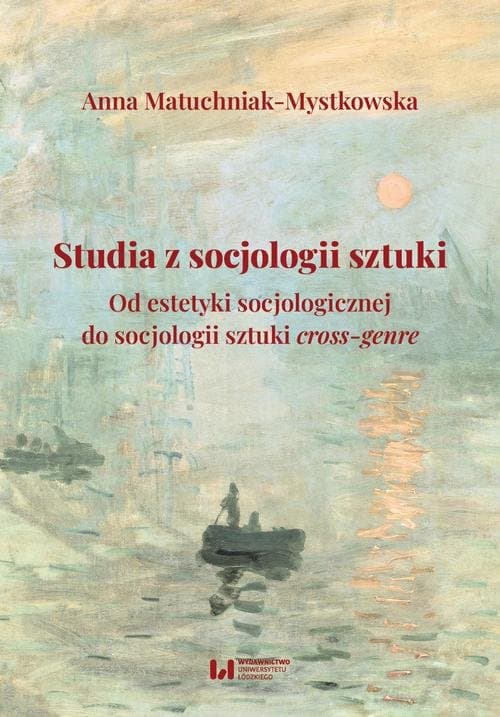 Studia z socjologii sztuki — Anna Matuchniak-Mystkowska