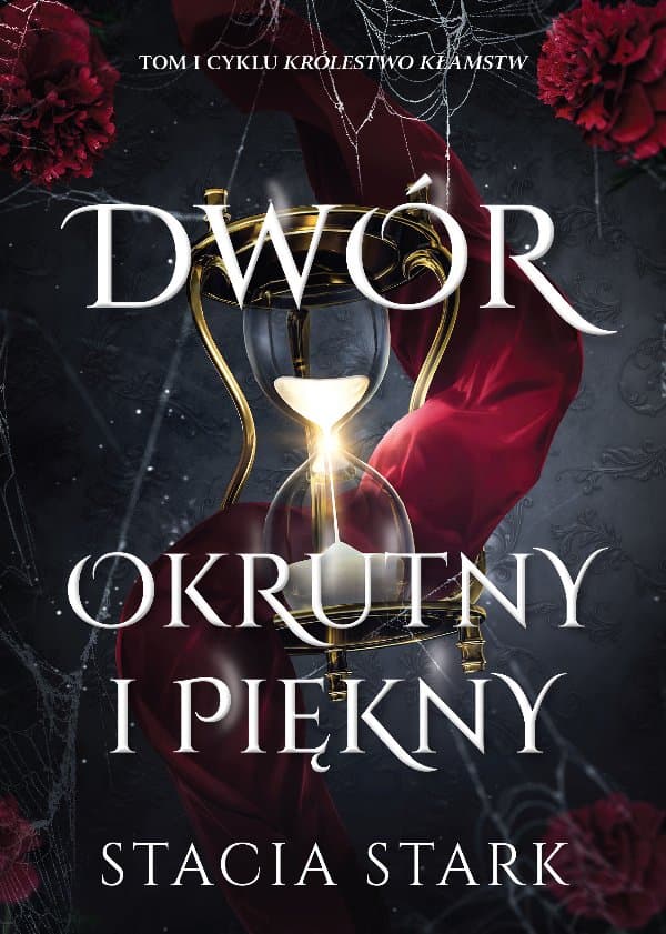 Dwór okrutny i piękny — Stacia Stark