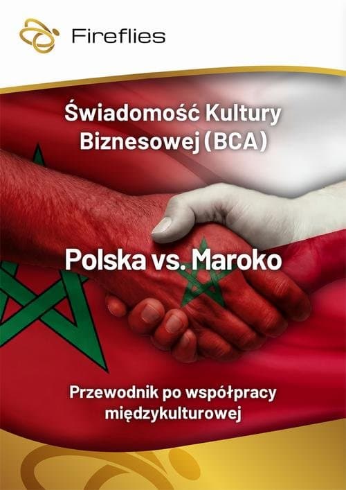 Świadomość Kultury Biznesowej (BCA) Polska vs. Maroko Przewodnik po współpracy międzykulturowej — Michał Nowakowski, Małgorzata Grudzińska