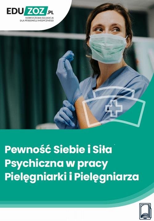 Pewność siebie i siła psychiczna w pracy pielęgniarki i pielęgniarza — Kinga Klejment